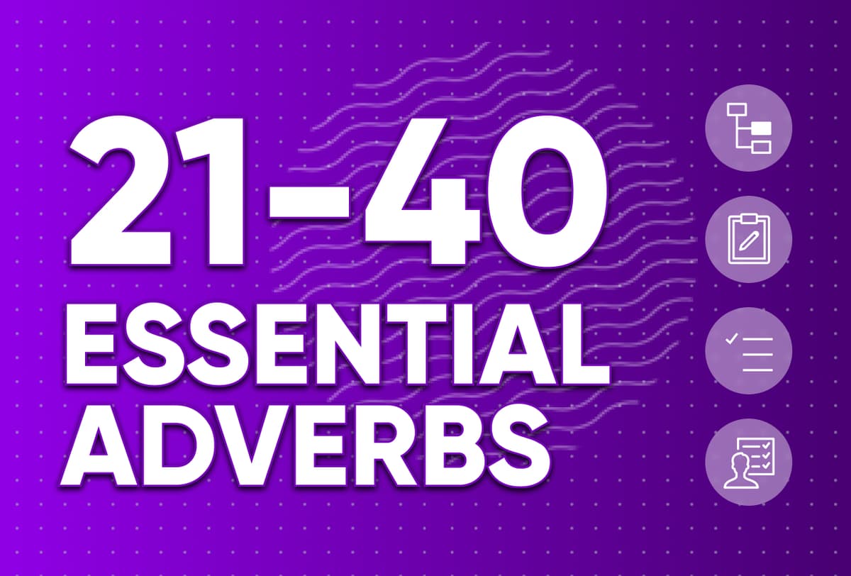 Basic Adverbs 21-40