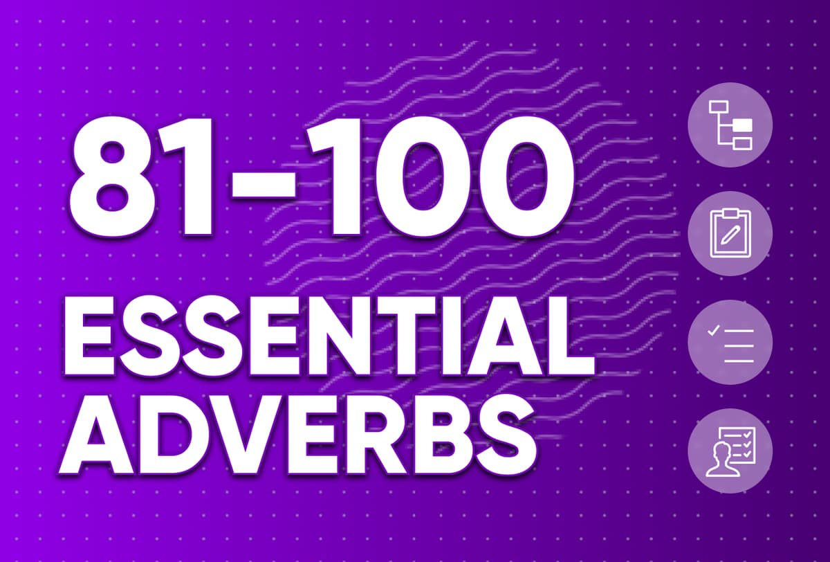 Basic Adverbs 81-100